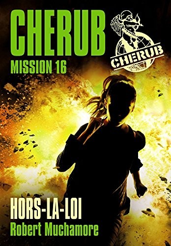 Cherub, Tome 16 : Hors-la-loi