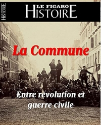 La Commune, entre révolution et guerre civile