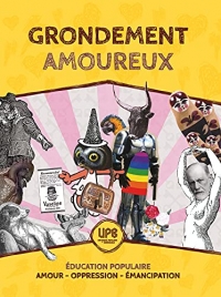 Grondement amoureux: Éducation populaire, Amour,Oppression, Émancipation