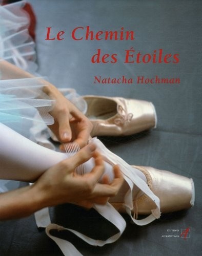 Le Chemin des Étoiles: L’école de danse de l’Opéra de Paris