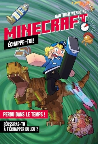 Minecraft - Échappe-toi ! Perdu dans le temps ! - Livre dont tu es le héros Minecraft - Livre jeu Minecraft - Escape game dans un roman jeu vidéo - 404 Éditions