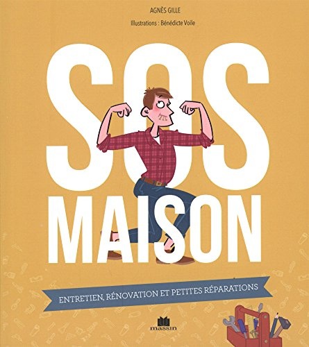 SOS maison : Entretien, rénovation et petites réparations