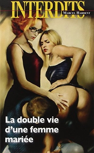 La double vie d'une femme mariee