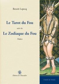 Tarot du Fou Suivi de le Zodiaque du Fou (le)