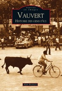 Vauvert - Histoire des gens dici