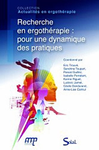 Recherche en ergothérapie : pour une dynamique des pratiques