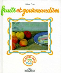 Fruits et gourmandises