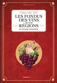 Les fondus des vins de nos régions