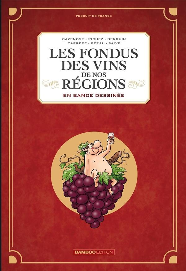 Les fondus des vins de nos régions