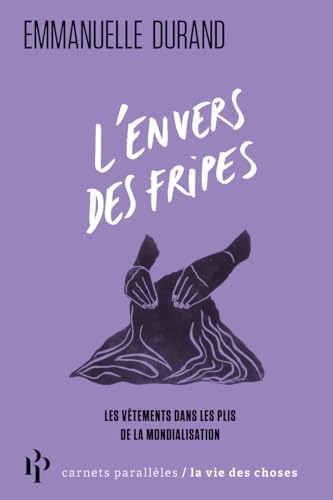 L'envers des fripes - Les vêtements dans les plis de la mondialisation