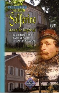Solférino domaine impérial, quand Napolon III rêvait de peupler la Lande de Gascogne