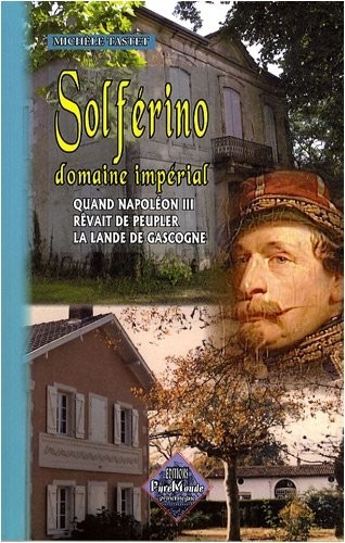 Solférino domaine impérial, quand Napolon III rêvait de peupler la Lande de Gascogne