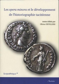 Les opera minora et le développement de l'historiographie tacitéenne