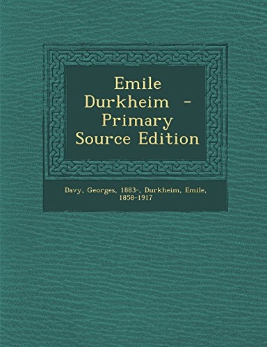 Emile Durkheim - Primary Source Edition