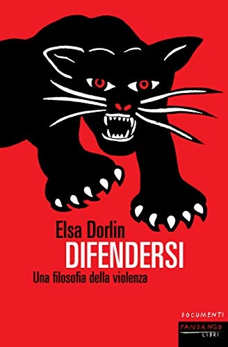 Difendersi. Una filosofia della violenza [9788860446558]