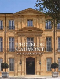 L'hôtel de Caumont : Aix-en-Provence