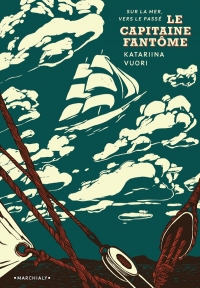 Le Capitaine fantôme: Sur la mer, vers le passé
