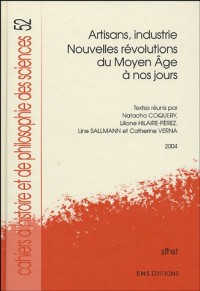 Artisans, industrie : Nouvelles révolutions du Moyen Age à nos jours