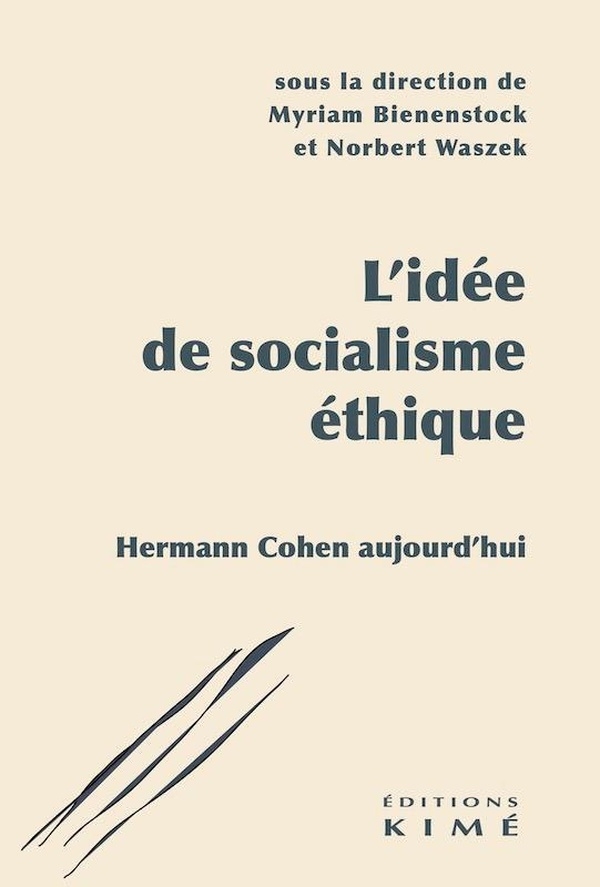 L'idée de socialisme éthique: Hermann Cohen aujourd'hui