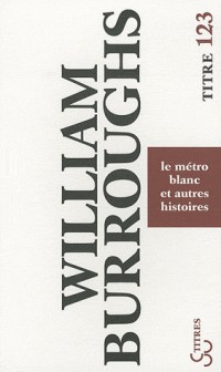 Le métro blanc et autres histoires