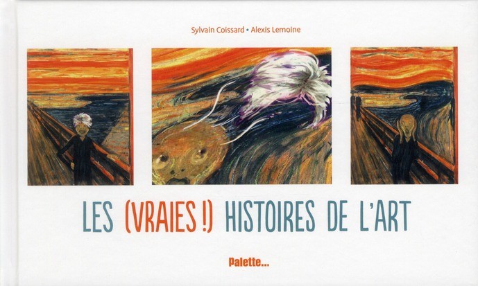 Les (vraies !) histoires de l'art