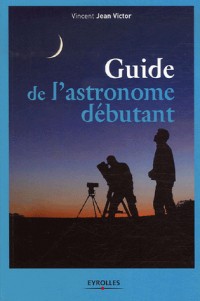Guide de l'astronomie débutant