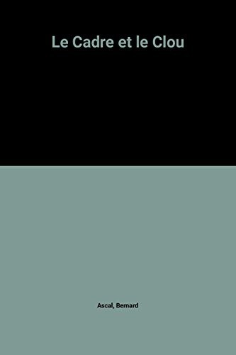 Le Cadre et le Clou