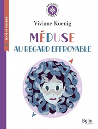 Méduse au regard effroyable de Viviane Koenig: Boussole cycle 3