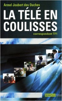 La télé en coulisses : correspondant TF1