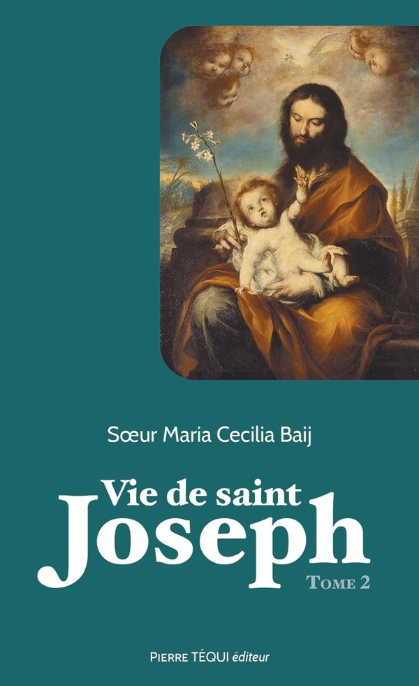 Vie de saint Joseph: Tome 2