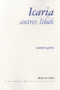 Icaria et autres lieux : Carnets grecs