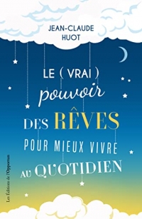 Le (vrai) pouvoir des rêves pour mieux vivre au quotidien