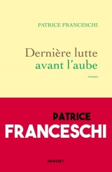 Dernière lutte avant l'aube: Roman