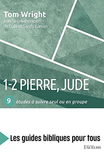 1-2 Pierre, Jude. 9 études à suivre seul ou en groupe
