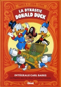 La Dynastie Donald Duck - Tome 05: 1954 / 1955 - Les Rapetou dans les choux ! et autres histoires