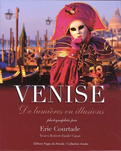 Venise : De lumières en illusions