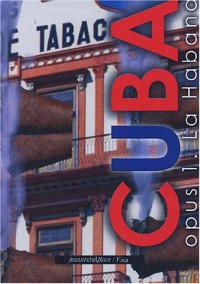Cuba : Opus 1, La Habana, Edition bilingue espagnol/français