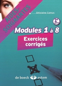 Aides-soignantes - Modules 1 à 8 : Exercices corrigés