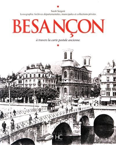 Besançon à travers la carte postale ancienne