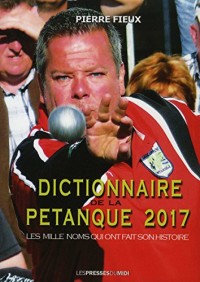 Dictionnaire de la pétanque 2017