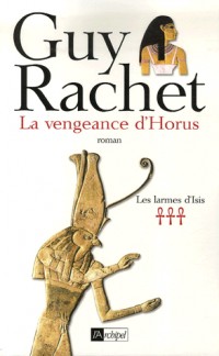 Les larmes d'Isis, Tome 3 : La vengeance d'Horus