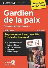 Concours Gardien de la paix - Catégorie B - Préparation rapide et complète à toutes les épreuves ! - Concours 2017-2018