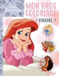 Disney Princesses - Mon gros coloriage + stickers ! (Ariel)