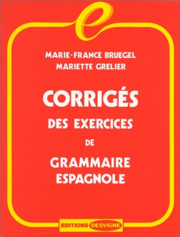 Corrigés des exercices de grammaire espagnole