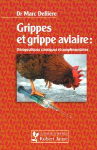 Grippes et grippe aviaire : thérapeutiques classiques et complémentaires
