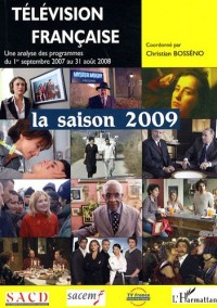 Télévision française : la saison 2009 : Une analyse des programmes du 1er septembre 2007 au 31 août 2008