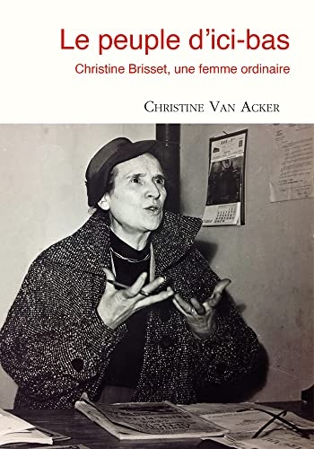 Le peuple d’ici-bas: Christine Brisset, une femme ordinaire