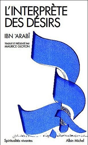 L'Interprète des désirs: Turjumân al-Ashwâq