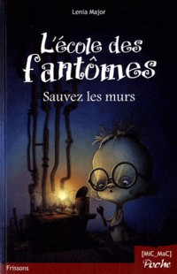 L'école des fantômes - T2 : Sauvez les murs