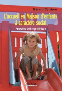 Une approche anthropo-clinique du placement en maison d'enfants à caractère social